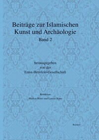 Beiträge zur Islamischen Kunst und Archäologie