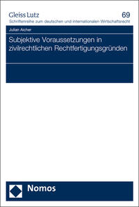 Subjektive Voraussetzungen in zivilrechtlichen Rechtfertigungsgründen