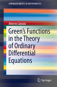 Green’s Functions in the Theory of Ordinary Differential Equations