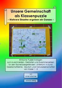 Unsere Gemeinschaft als Klassenpuzzle - Mehrere Einzelne ergeben ein Ganzes -