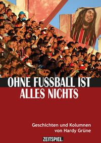 Ohne Fußball ist alles nichts