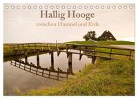 Hallig Hooge - zwischen Himmel und Erde (Tischkalender 2025 DIN A5 quer), CALVENDO Monatskalender