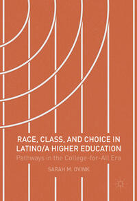 Race, Class, and Choice in Latino/a Higher Education