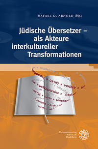 Jüdische Übersetzer – als Akteure interkultureller Transformationen