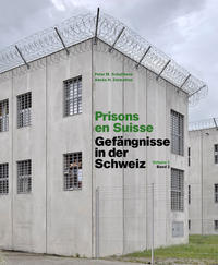 Prisons en Suisse - Gefängnisse in der Schweiz