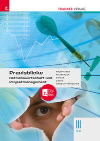 Praxisblicke - Betriebswirtschaft und Projektmanagement III HLW + TRAUNER-DigiBox