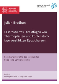 Laserbasiertes Direktfügen von Thermoplasten und kohlenstofffaserverstärkten Epoxidharzen