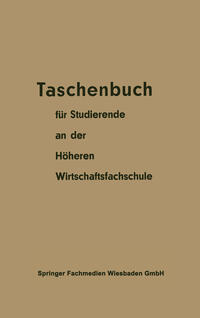 Taschenbuch für Studierende an der Höheren Wirtschaftsfachschule