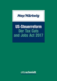 US-Steuerreform – Der Tax Cuts and Jobs Act 2017