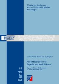 Neue Materialien des Bayerischen Neolithikums