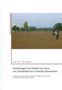 Forschungen zum Kastell und Vicus von Zwentendorf am norischen Donaulimes