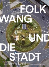 Folkwang und die Stadt / Folkwang and the City