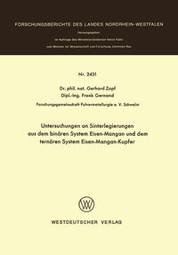 Untersuchungen an Sinterlegierungen aus dem binären System Eisen-Mangan und dem ternären System Eisen-Mangan-Kupfer