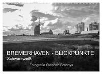 Bremerhaven - Blickpunkte Schwarzweiß (Wandkalender 2025 DIN A2 quer), CALVENDO Monatskalender