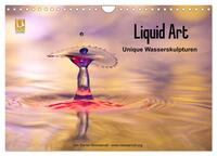 Liquid Art - Unique Wasserskulpturen (Wandkalender 2025 DIN A4 quer), CALVENDO Monatskalender