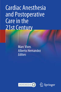 Cardiac Anesthesia and Postoperative Care in the 21st Century