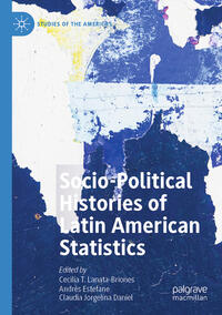 Socio-political Histories of Latin American Statistics