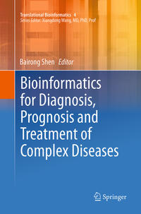 Bioinformatics for Diagnosis, Prognosis and Treatment of Complex Diseases