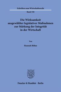 Die Wirksamkeit ausgewählter legislativer Maßnahmen zur Stärkung der Integrität in der Wirtschaft