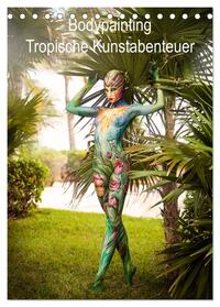 Tropical Artventures (Tischkalender 2025 DIN A5 hoch), CALVENDO Monatskalender