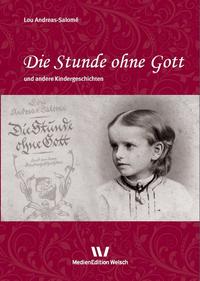 Die Stunde ohne Gott und andere Kindergeschichten