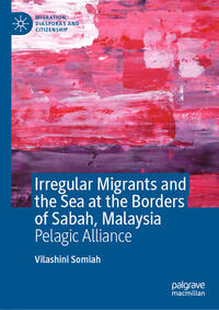 Irregular Migrants and the Sea at the Borders of Sabah, Malaysia