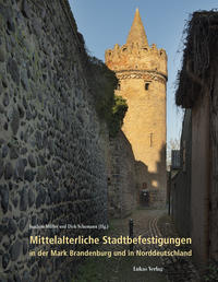 Mittelalterliche Stadtbefestigungen in der Mark Brandenburg und in Norddeutschland