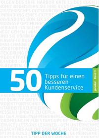 50 TIPPS FÜR EINEN BESSEREN KUNDENSERVICE - BAND 3