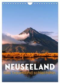 Neuseeland - Das Traumland schlechthin. (Wandkalender 2025 DIN A4 hoch), CALVENDO Monatskalender