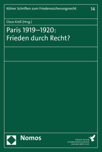 Paris 1919–1920: Frieden durch Recht?