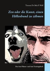 Zen oder die Kunst, einen Höllenhund zu zähmen