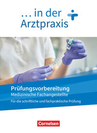 Medizinische Fachangestellte/... in der Arztpraxis - Neue Ausgabe - 1.-3. Ausbildungsjahr