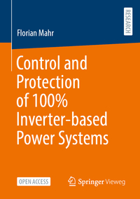 Control and Protection of 100% Inverter-based Power Systems