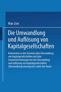 Die Umwandlung und Auflösung von Kapitalgesellschaften