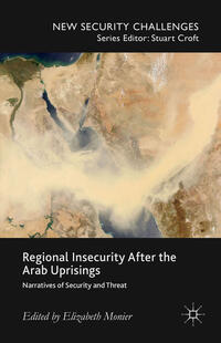 Regional Insecurity After the Arab Uprisings