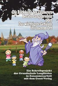 Die Rückkehr des Zauberers Becaho Langspredein oder Das wichtigste Gebäude in unserem Ort