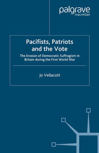 Pacifists, Patriots and the Vote