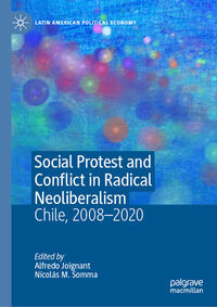 Social Protest and Conflict in Radical Neoliberalism