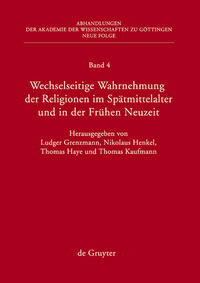 Wechselseitige Wahrnehmung der Religionen im Spätmittelalter und in der Frühen Neuzeit