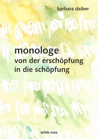 monologe von der erschöpfung in die schöpfung