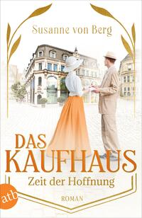 Das Kaufhaus – Zeit der Hoffnung