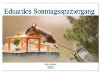 Eduardos Sonntagsspaziergang (Wandkalender 2025 DIN A2 quer), CALVENDO Monatskalender