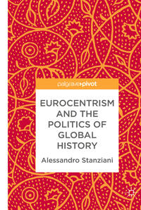 Eurocentrism and the Politics of Global History