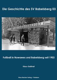 Die Geschichte des SV Babelsberg 03; The history of SV Babelsberg 03