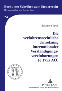 Die verfahrensrechtliche Umsetzung internationaler Verständigungsvereinbarungen (§ 175a AO)