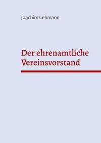 Der ehrenamtliche Vereinsvorstand