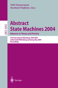 Abstract State Machines 2004. Advances in Theory and Practice