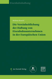 Die Vereinheitlichung der Haftung von Eisenbahnunternehmen in der Europäischen Union