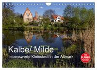 Kalbe/ Milde - liebenswerte Kleinstadt in der Altmark (Wandkalender 2025 DIN A4 quer), CALVENDO Monatskalender