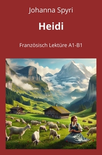 Heidi: Französisch Lektüre A1 – B1